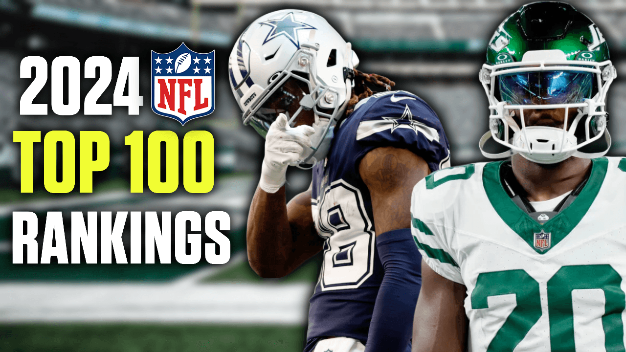 Top 100 2024 Fantasy Football Rankings (PPR)