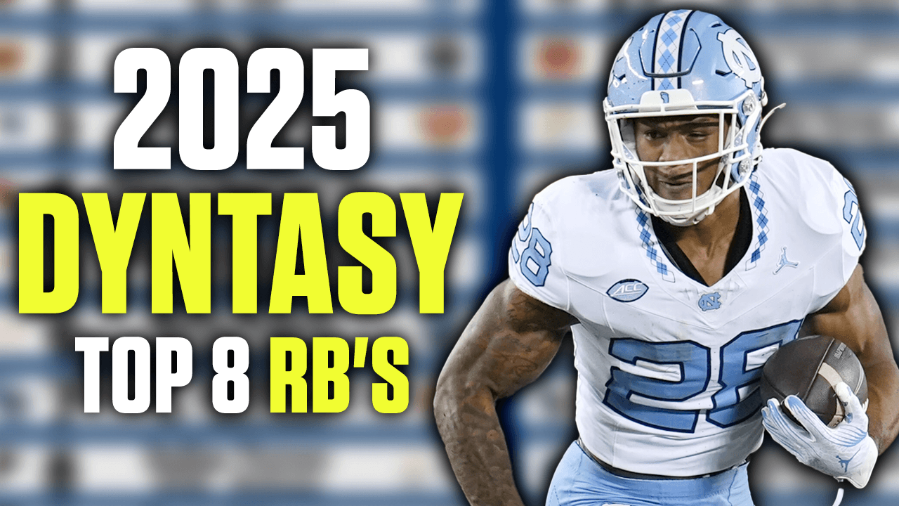 2025 Dynasty Running Back Rankings With Projected NFL Draft Capital